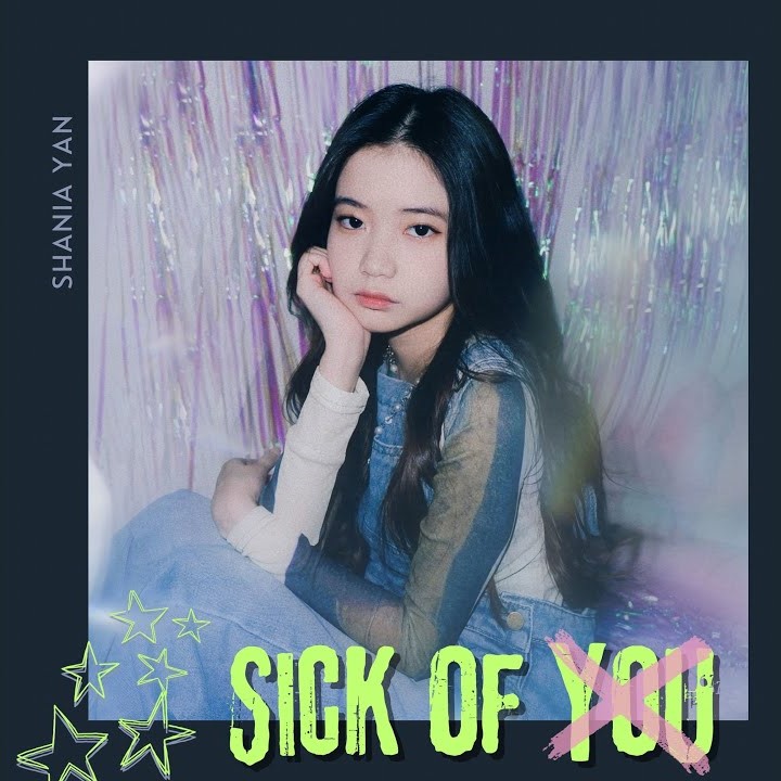 Sick of you Shania Yan